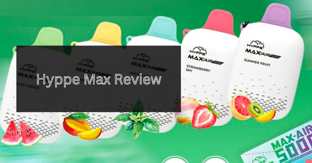 Hyppe Bars Max Review 2022 Lots of Flavors The Vapers World