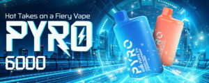 Pyro 6000 Review – Pure Disposable