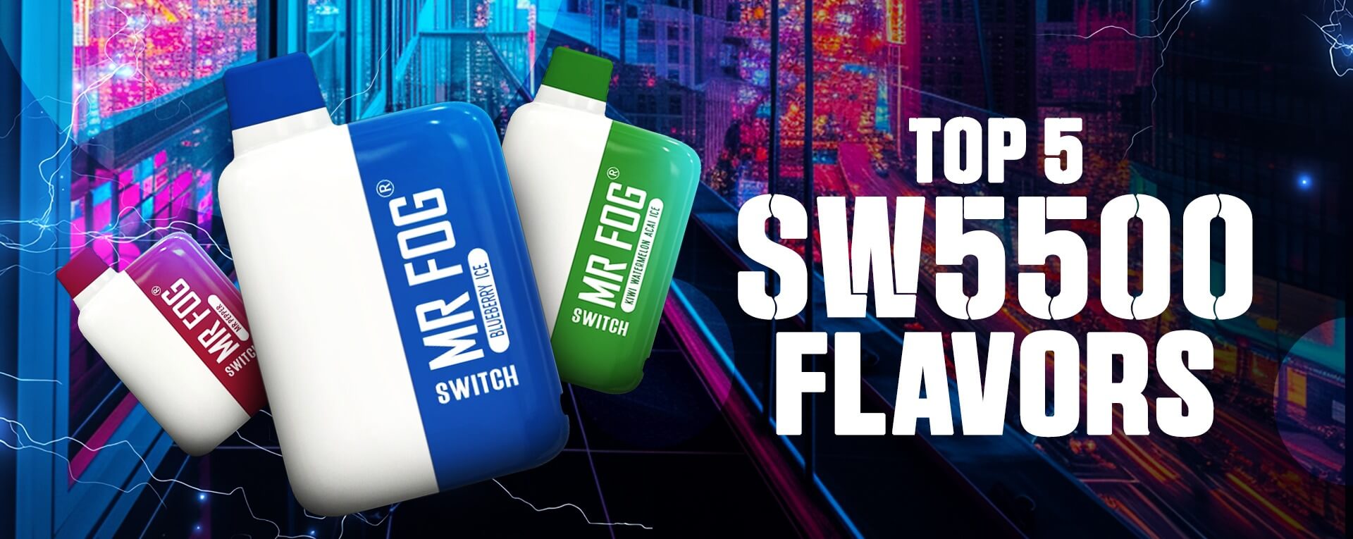 Top 5 SW5500 Flavors