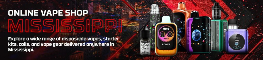 Online Vape Shop Mississippi