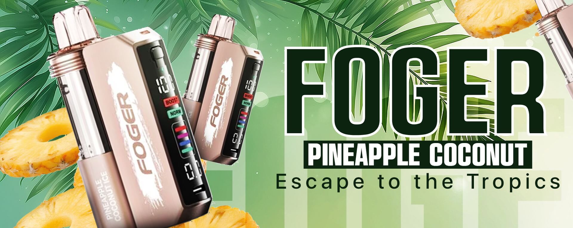 Foger Pineapple Coconut