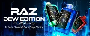 RAZ Dew Edition Flavors