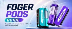 Foger Pods Guide