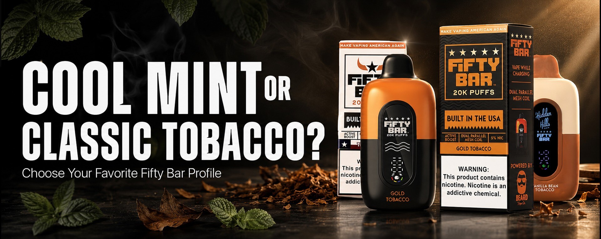 Cool Mint or Classic Tobacco? Choose Your Favorite Fifty Bar Profile